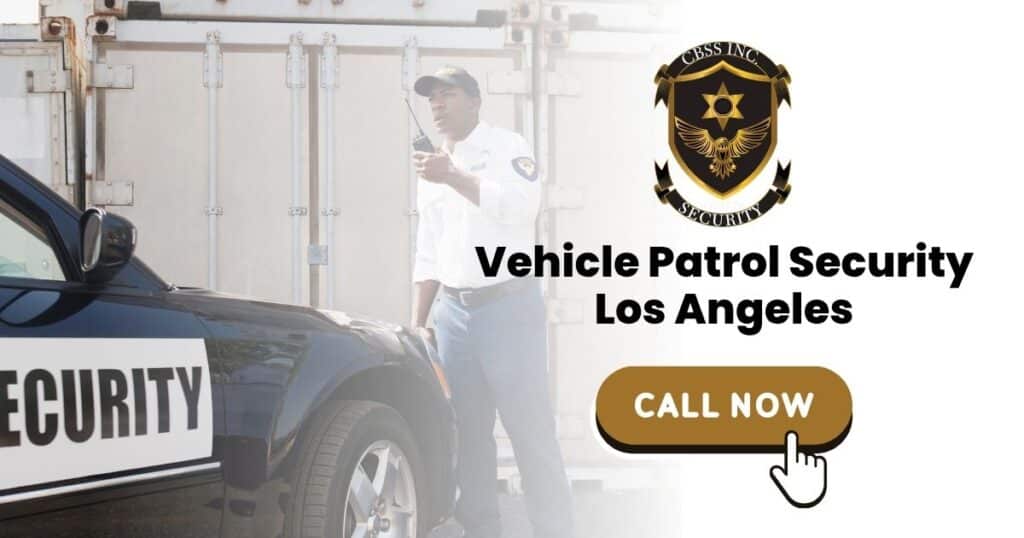Vehicle Patrol Security Los Angeles
